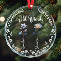 It Takes A Long Time To Grow Old Friends Birth Flowers - Personalized Glass Ornament