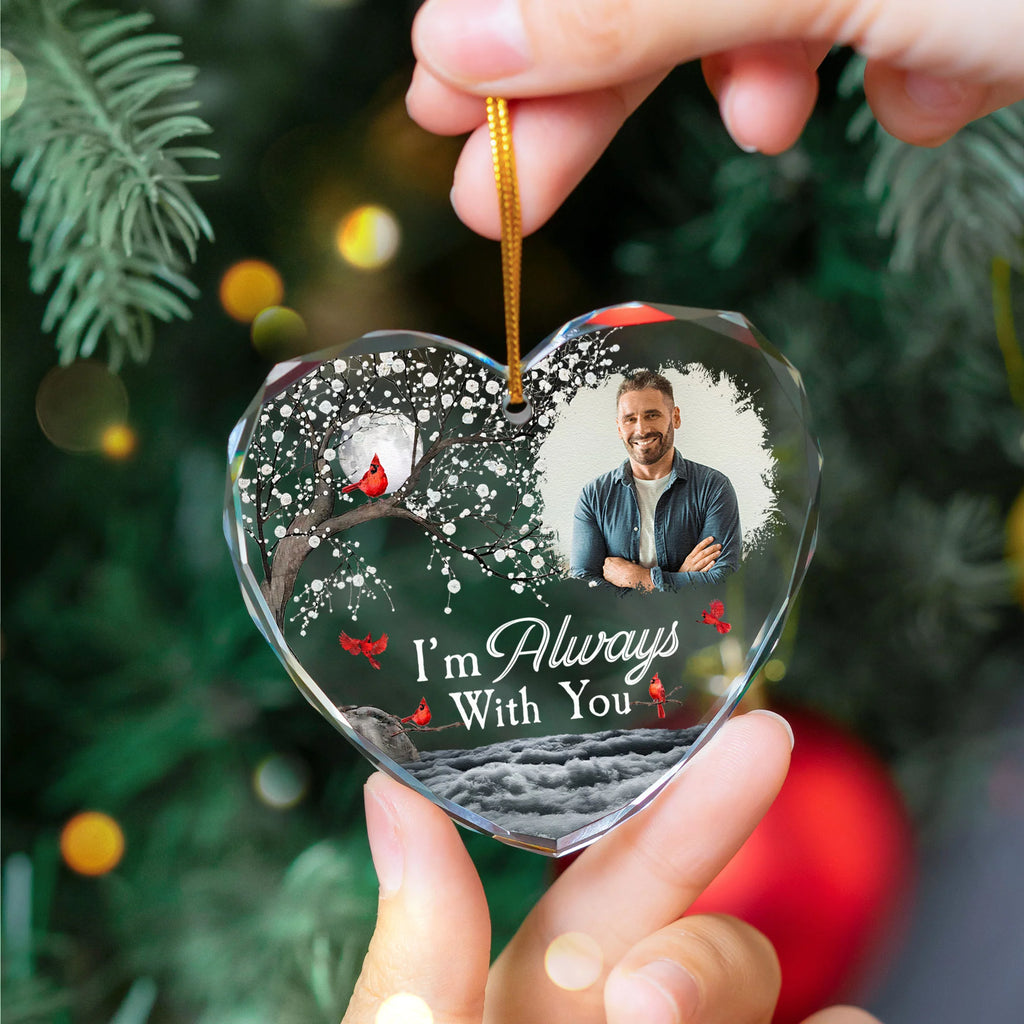 Memorial Gift I'm Always With You - Personalized Heart Glass Photo Ornament